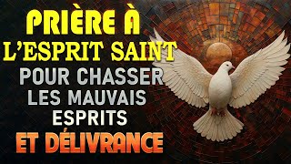 Prière de SAINT ESPRIT 🙏À Lesprit Saint Chasser Les Mauvais Esprits 💫Prière De Délivrance [upl. by Dody165]