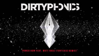 Dirtyphonics  Power Now feat Matt Rose Funtcase Remix Audio I Dim Mak Records [upl. by Vale]