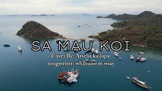 Riskel AR  Sa mau koi  cover Arselia kailupa [upl. by Allemaj204]