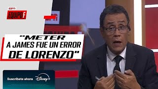 ¿FUE CULPA DE LORENZO POR HACER TARDE LOS CAMBIOS  ¿POR QUÉ PUSO A JAMES SI ESTABA LESIONADO [upl. by Enitsugua]