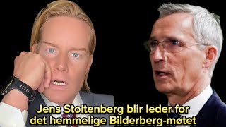 Jens Stoltenberg blir leder for det hemmelige Bilderbergmøtet [upl. by Monto]