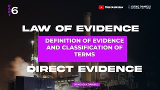 LAW OF EVIDENCE DIRECT EVIDENCE  UNDER THE NIGERIAN LAW OF EVIDENCE [upl. by Tillfourd334]