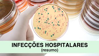 Infecções Hospitalares resumo [upl. by Eikcaj]