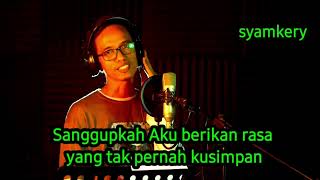 SANGGUPKAH AKU BERTAHAN Lagu Sedih Ciptaan Sendiri Official Video Lirik Syamkery [upl. by Hylan139]