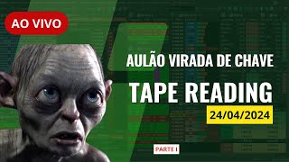 Aulão de Tape Reading  VIRE A CHAVE Parte I [upl. by Dimitri]