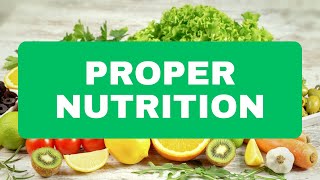 Proper Nutrition [upl. by Rett]