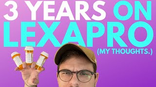 3 YEARS ON LEXAPRO Escitalopram [upl. by Batty]