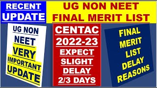 FINAL MERIT LIST DELAY CENTAC 2223 UG NON NEET COURSES  FINAL MERIT LIST 1ST ROUND OF COUNSELLING [upl. by Munroe]