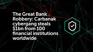 The Great Bank Robbery Carbanak cybergang steals 1bn from 100 financial institutions worldwide [upl. by Cuda]