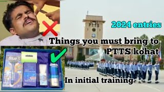 luggage required for joining PTTS KOHAT PAF Airman training center2024 entriesptts paf [upl. by Lamphere]