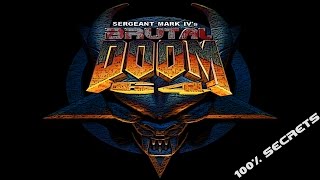 BRUTAL DOOM 64 1 100 Secrets [upl. by Roxi]