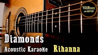 Rihanna  Diamonds  Acoustic guitar karaoke [upl. by Hartzke794]