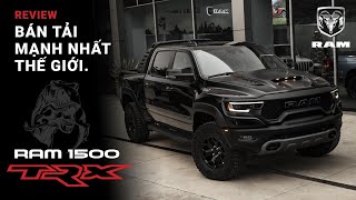 Review Ram 1500 TRX 2024 Xứng Danh Bán Tải Mạnh Nhất Thế Giới Vượt Tầm F150 Raptor  P1 Ngoại Thất [upl. by Haduj]