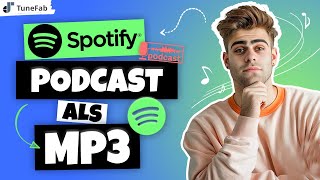 Spotify Podcasts als MP3 exportieren und speichern  Anleitung 2024 [upl. by Suedama]