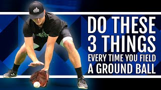 3 Things You Should Do Every Time You Field A Ground Ball [upl. by Adnawal]