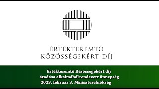 quotÉrtékteremtő Közösségekért Díjquot átadó ünnepség  20230203  Miniszterelnökség [upl. by Charla]