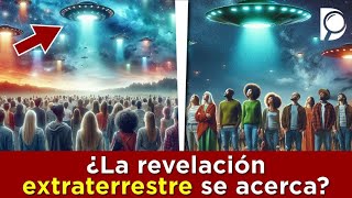 ¿La revelación EXTRATERRESTRE se acerca [upl. by Haida663]