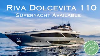 Riva Dolcevita 110 Superyacht Now on the Market  Riva Superyacht Overview [upl. by Ecnaret]