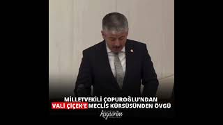 Milletvekili Çopuroğlu’ndan Vali Çiçek’e meclis kürsüsünden övgü [upl. by Eiloj]