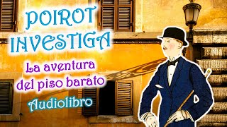 Poirot investiga – AGATHA CHRISTIE  La aventura del piso barato  Audiolibro [upl. by Christos888]