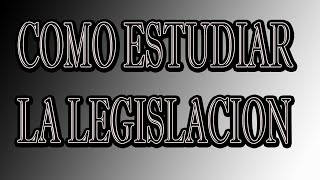 COMO ESTUDIAR LOS TEMAS DE LEGISLACION EN UNA OPOSICIÓN DE ENFERMERIA [upl. by Esinej]