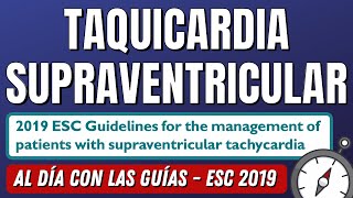 Guía Taquicardia Supraventricular ESC 2019 AlDíaConLasGuías [upl. by Elyod]