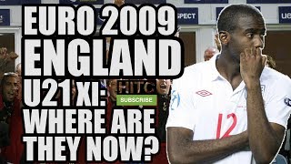 Euro 2009 England U21 XI Where Are They Now [upl. by Enineg]