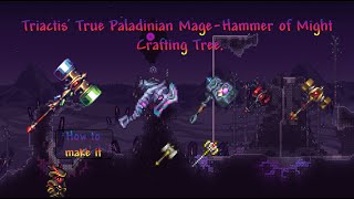 The crafting tree of Triactis True Paladinian MageHammer of Might Terraria Calamity Mod [upl. by Ettenaej]