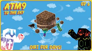 ATM9  To the Sky  Dirt for Days MOB PLATFORMS amp DIRT GENERATOR Ep 6 [upl. by Aierbma]