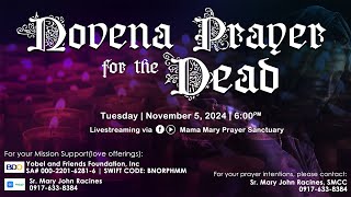 LIVE NOVENA PRAYER FOR THE DEAD  NOV 5 2024  600PM  TUESDAY  DAY 22 [upl. by Krm152]