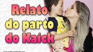 Relato do parto do Kaick por Kathy Castricini [upl. by Jangro]