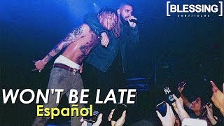 Swae Lee amp Drake  Wont Be Late Español [upl. by Einahets]