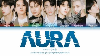 GOT7 갓세븐  quotAURAquot  Color Coded Lyrics EngRomHan가사 [upl. by Land887]