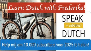 SPEAK Dutch DE FIETS Dutch Woman Speaking Dutch Language Inburgering exam How to do a Dutch accent [upl. by Wexler]