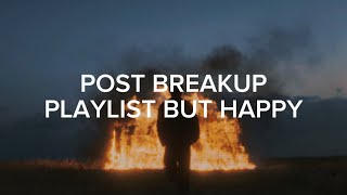 Post Breakup Playlist but Happy  1 hour playlist [upl. by Yadroc381]