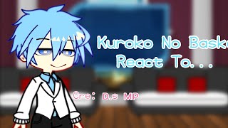 Kuroko No basket React to   By ᴅsɪᴍᴘ [upl. by Haliled]