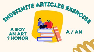 Indefinite Articles A  An  Exercise with Explanations [upl. by Woodman395]