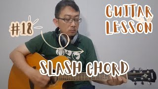 Guitar Lesson Slash Chord [upl. by Aurlie]