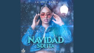 La Ross Maria  Navidad Solita [upl. by Adnalra]