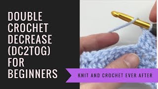 Double Crochet Tutorial 5 DC Decrease DC2TOG in Rows [upl. by Ransom]