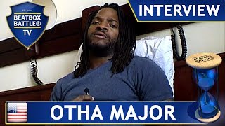 Otha Major from USA  Interview  Beatbox Battle TV [upl. by Naloj]