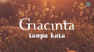 Giacinta  Tanpa Kata  Official Lyric Video [upl. by Remmus]