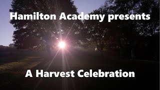 Hamilton Academy  A Harvest Celebration  2020 [upl. by Arnoldo]