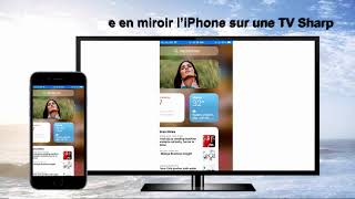 Comment mettre en miroir l’iPhone sur une TV Sharp [upl. by Mavis]