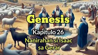 Audio GENESIS 26 Nanirahan si Isaac sa Gerar [upl. by Bois316]