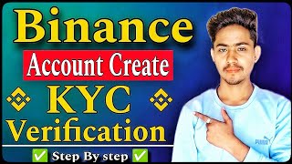 Binance Account Create  Binance Account Kaise Banaye  Binance KYC Verification  Binance Tutorial [upl. by Doro]