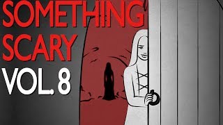 Something Scary Vol 8  Scary Story Time Compilation  Something Scary  Snarled [upl. by Seve]