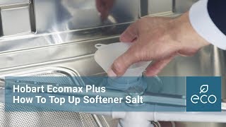 How To Add Salt to the Water Softener on the Hobart Ecomax Plus Range [upl. by Straus485]