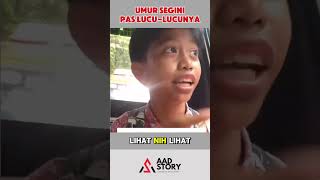 UMUR SEGINI LAGI LUCULUCUNYA shortvideo shorts aadstory [upl. by Carboni]