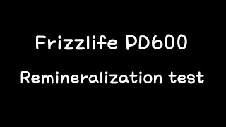 Frizzlife PD600 Reverse Osmosis Undersink Filter System  Remineralize test [upl. by Aillemac947]